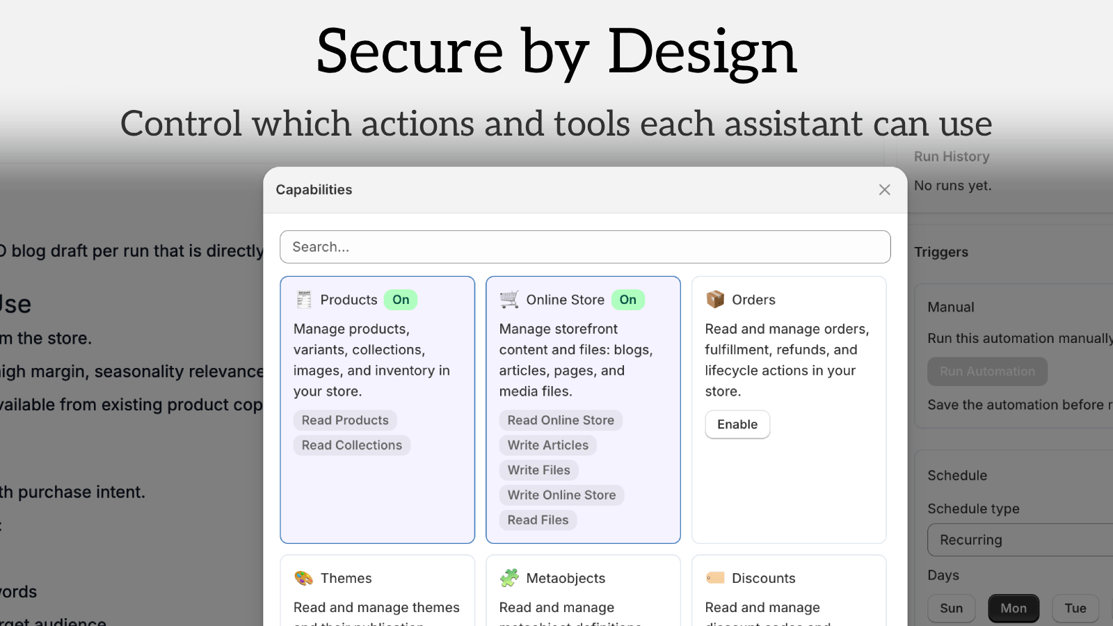 Secure by Design - control which actions and tools each assistant can use