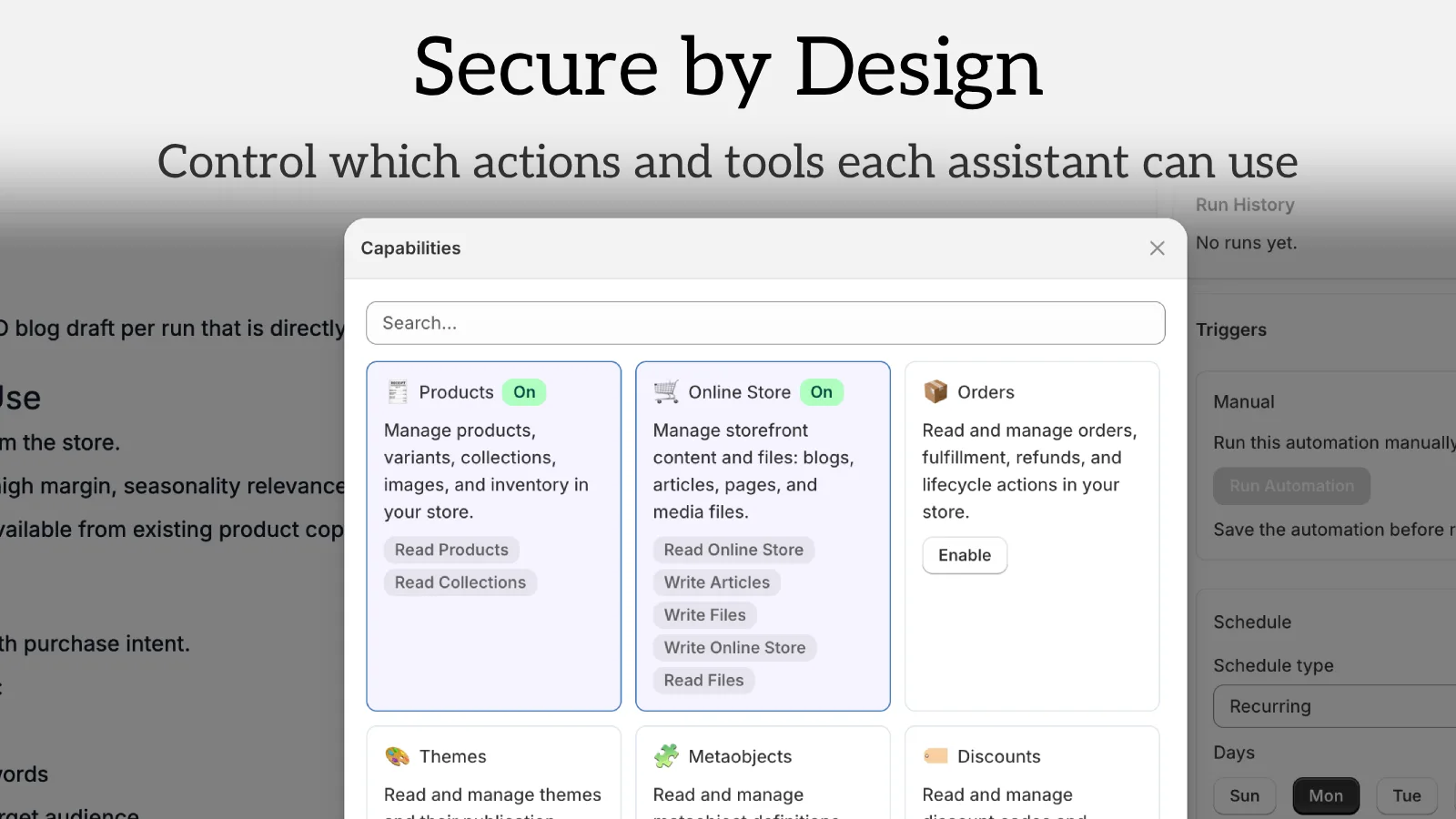 Secure by Design - control which actions and tools each assistant can use